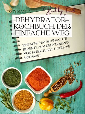 Dehydrator-Kochbuch, der einfache Weg - Audiobook